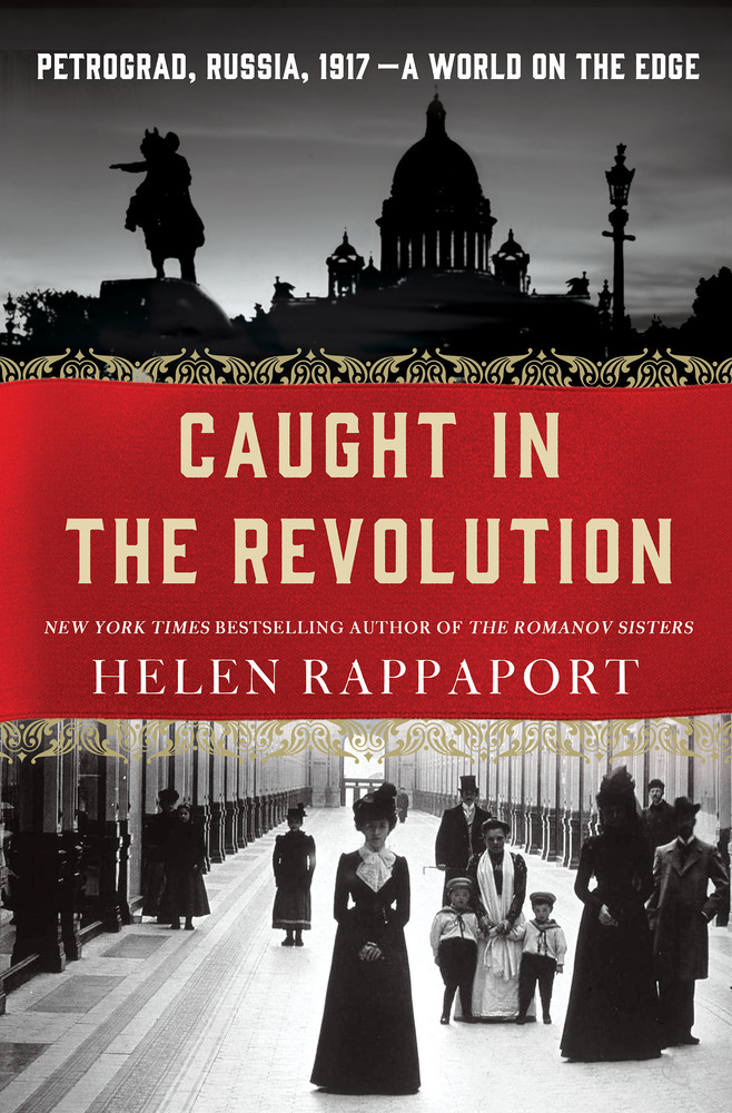Caught in the Revolution by Helen Rappaport caught-in-the-revolution-cover