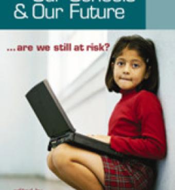 Our Schools and Our Future...Are We Still at Risk?