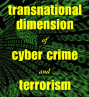 The Transnational Dimension of Cyber Crime and Terrorism