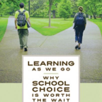 Learning as We Go: Why School Choice is Worth the Wait