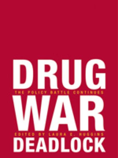 Drug War Deadlock: The Policy Battle Continues