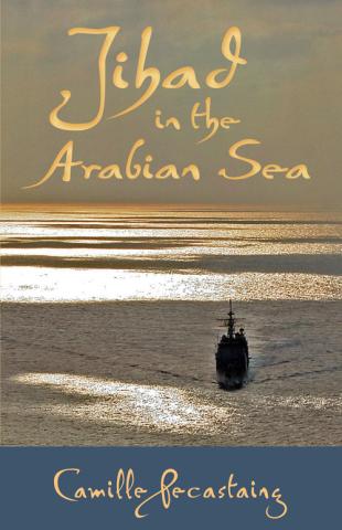Jihad in the Arabian Sea by Camille Pecastaing 