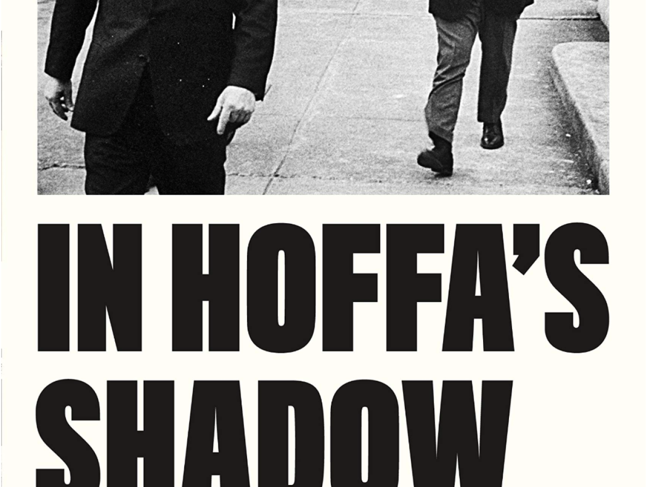 Image for Jack Goldsmith: In Hoffa's Shadow