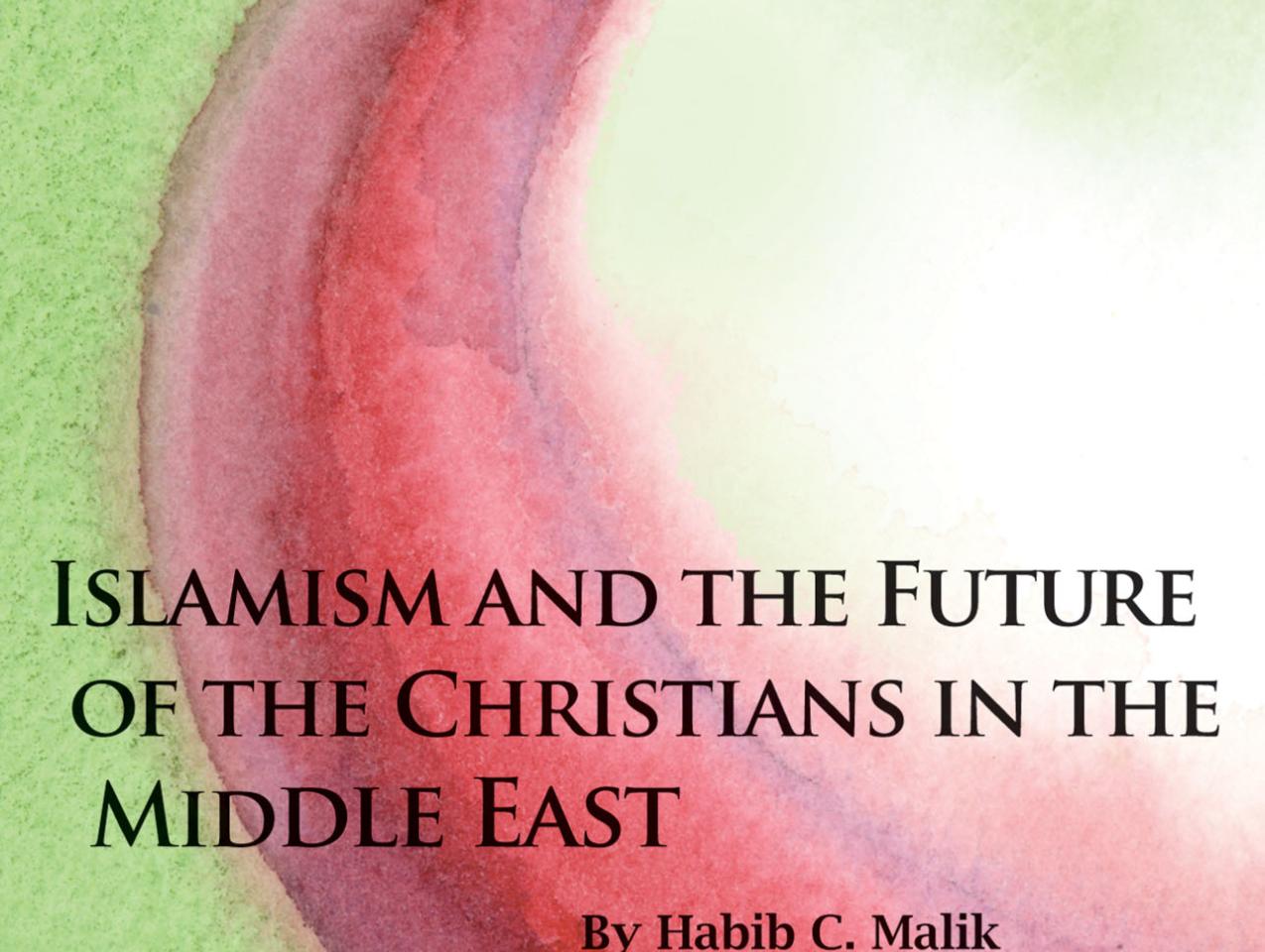 cover image for Islamism and the Future of the Christians in the Middle East