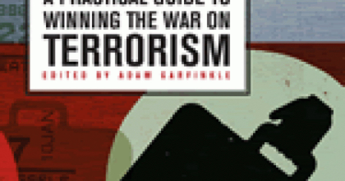A Practical Guide to Winning the War on Terrorism