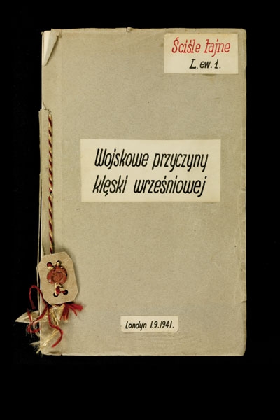 A 1941 report titled Military Reasons for the September Defeat analyzes the invasion of Poland for General Wladyslaw Sikorski, Poland’s commander in chief.