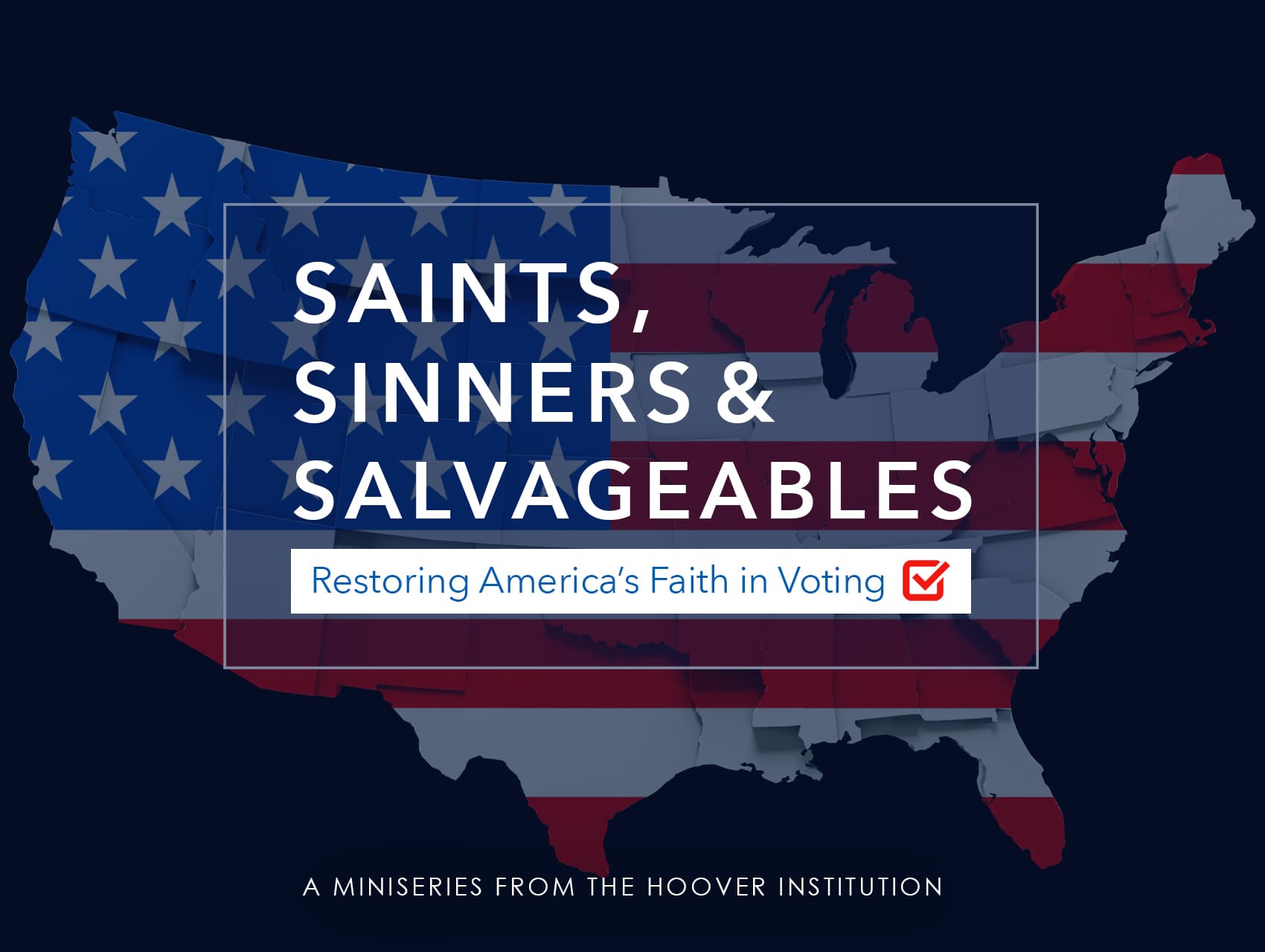 Saints, Sinners, And Salvageables: The State Of The Election, The Saliency Of Election Denial | Ben Ginsberg | Hoover Institution
