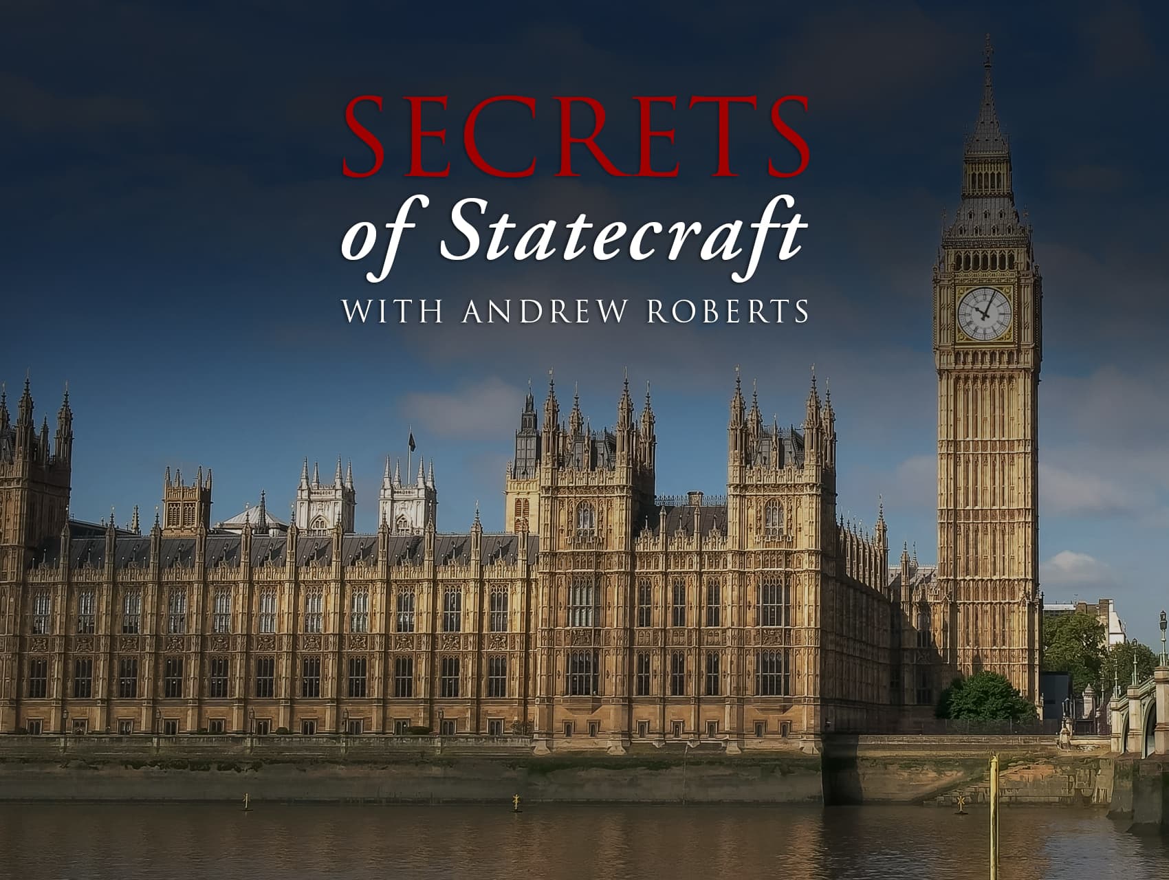 Secrets Of Statecraft: David Cameron’s Relationship with History | Andrew Roberts | Hoover Institution