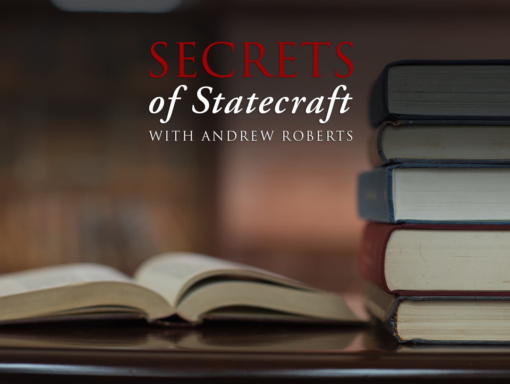 Secrets Of Statecraft: The Architect: Karl Rove On Politics And History | Andrew Roberts | Hoover Institution