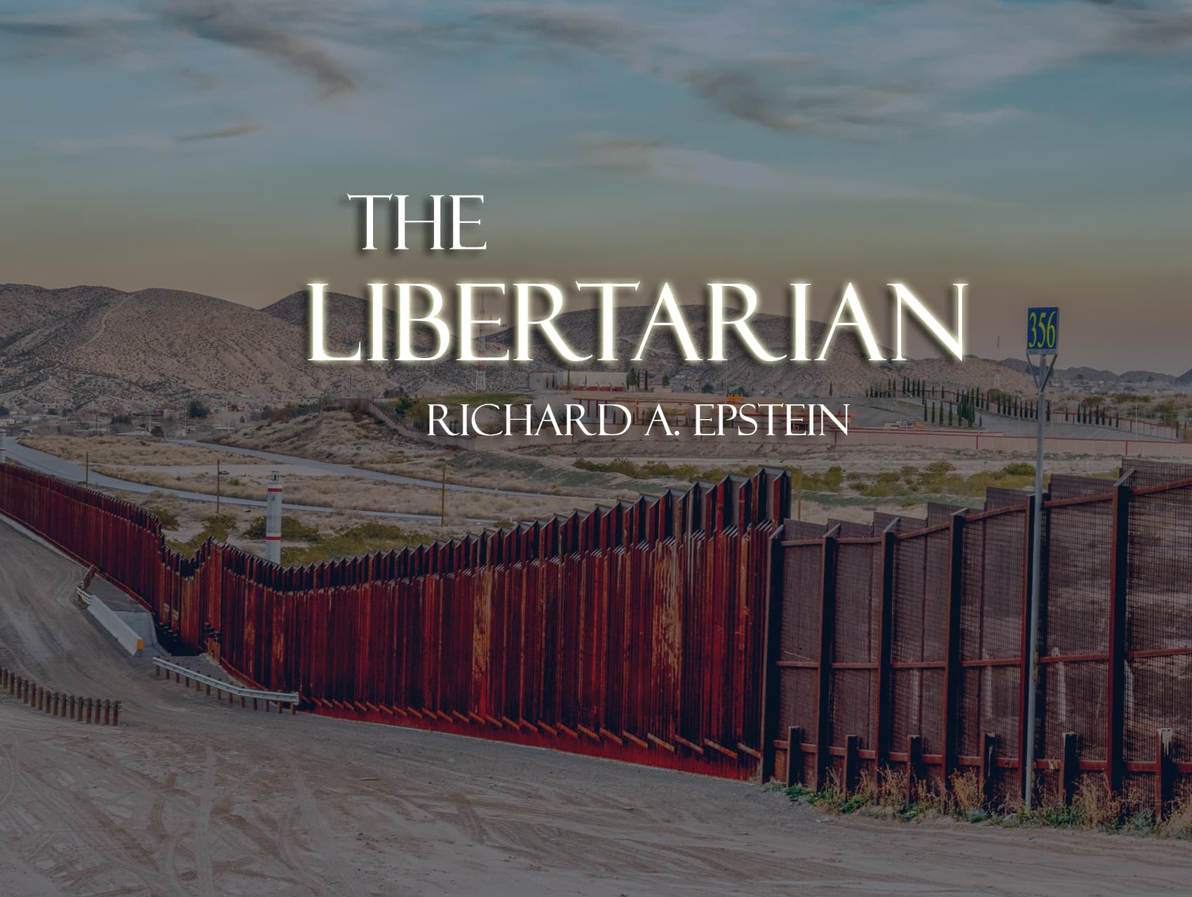 The Libertarian Podcast: Title 42 And Biden’s Border Disorder | Richard Epstein | Hoover Institution