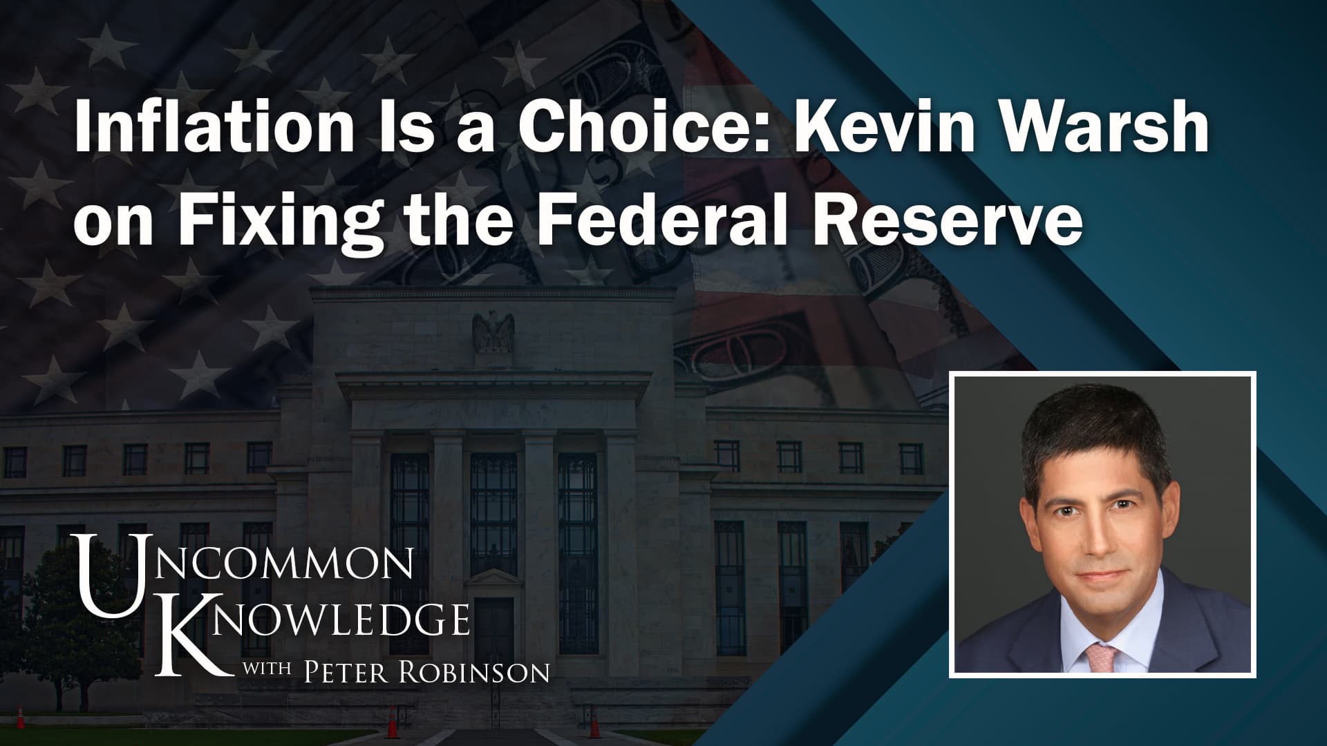 Inflation Is A Choice: Kevin Warsh On Fixing The Federal Reserve