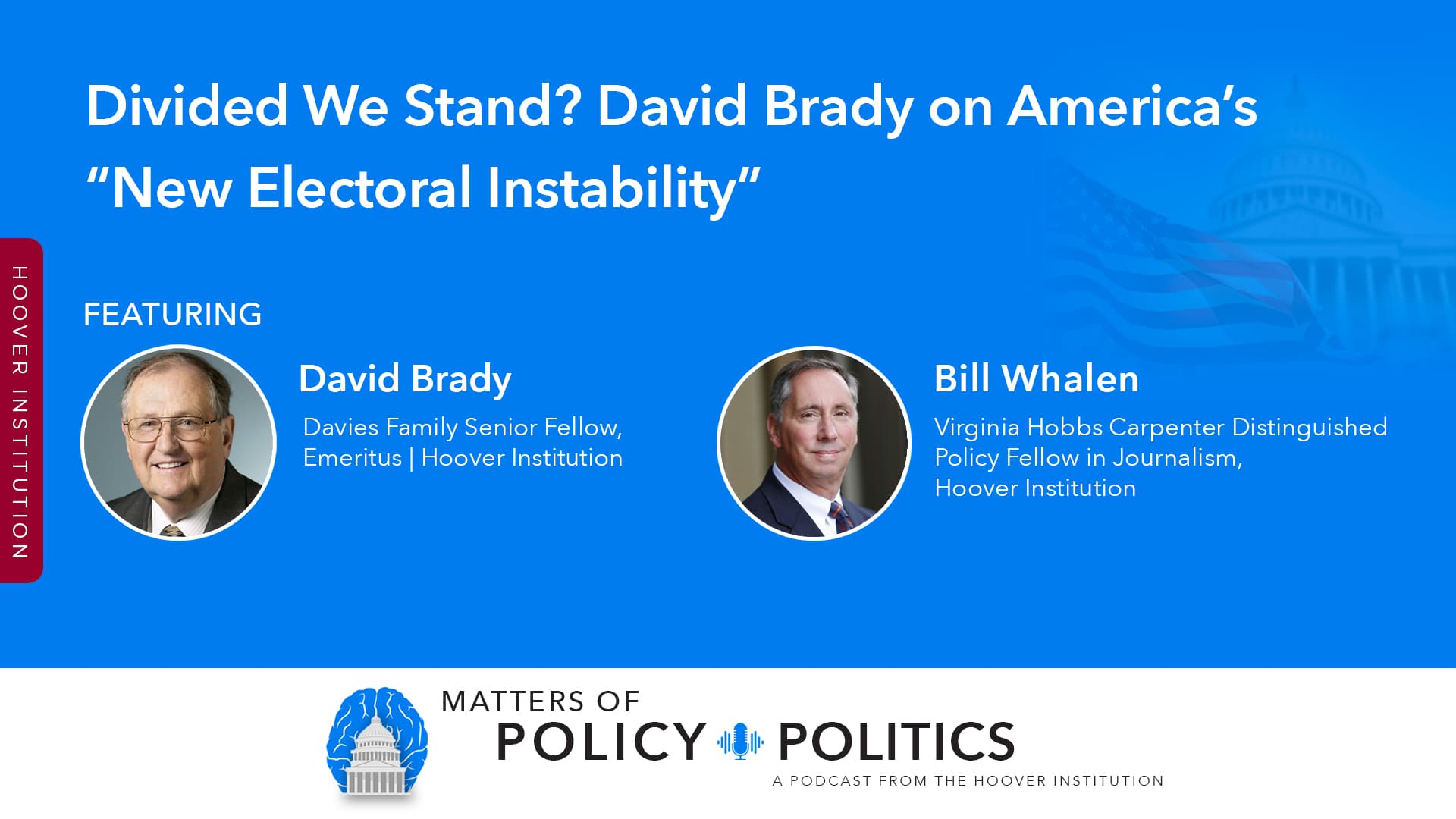 Divided We Stand? David Brady On America’s “New Electoral Instability”