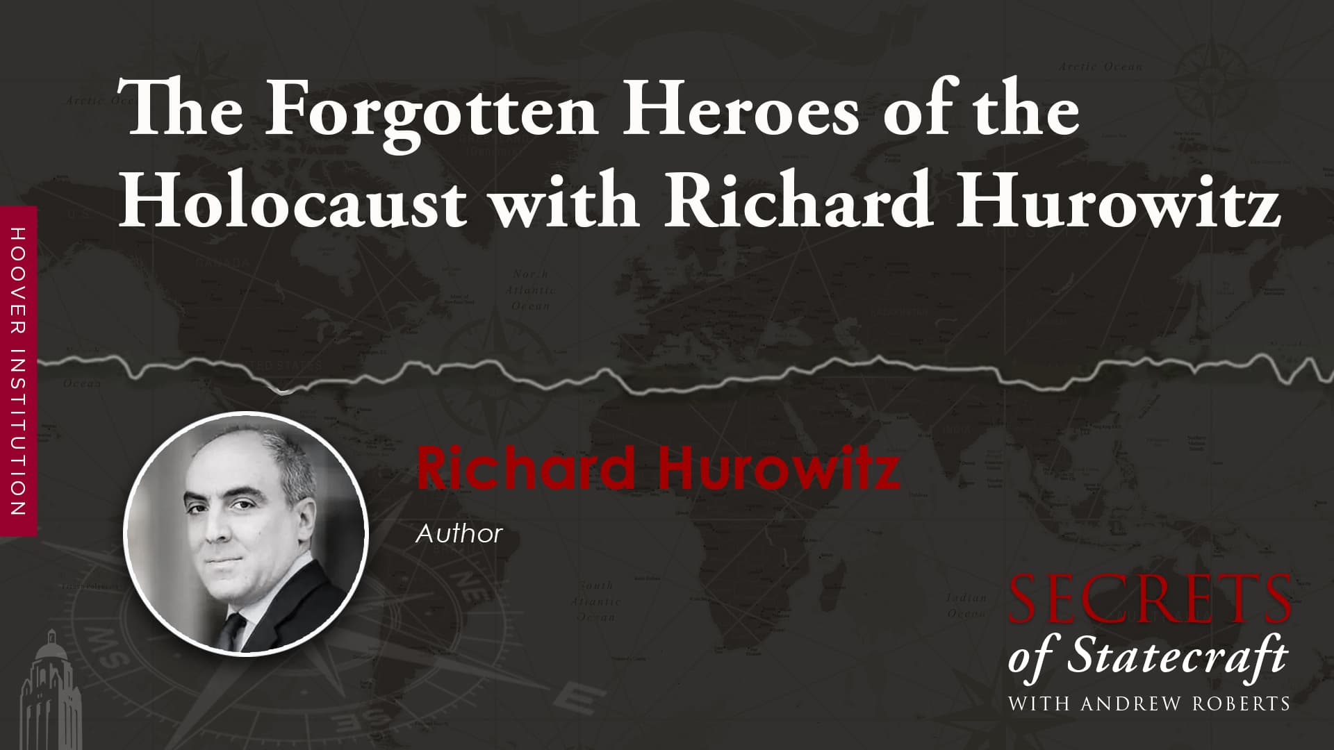The Forgotten Heroes Of The Holocaust With Richard Hurowitz
