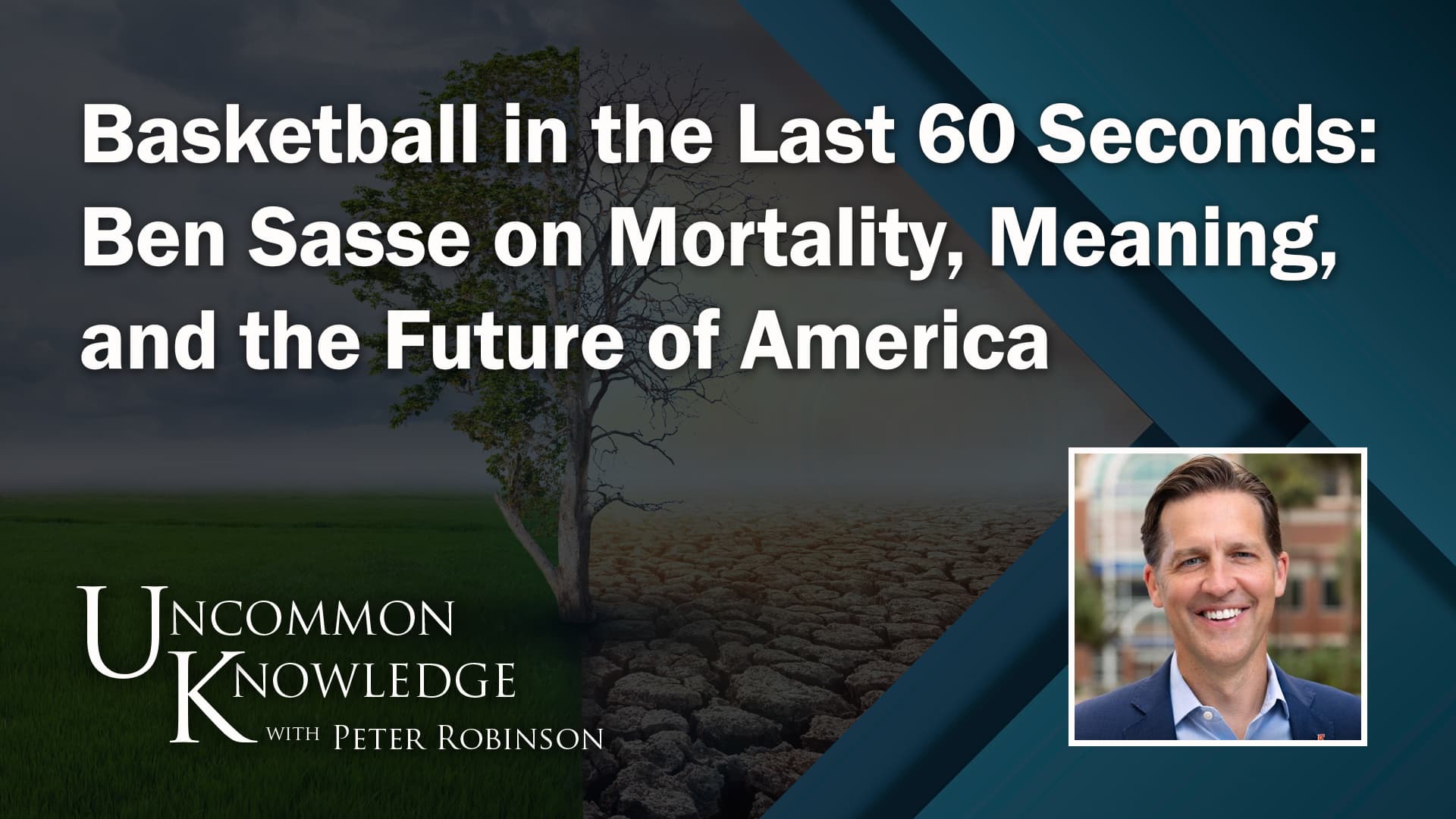 Basketball In The Last 60 Seconds: Ben Sasse On Mortality, Meaning, And The Future Of America
