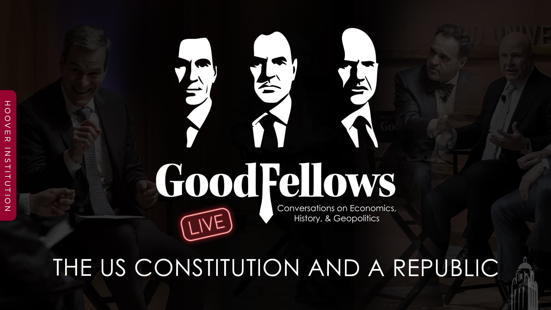 Good Fellows LIVE: The US Constitution And A Republic - If You Can Keep It