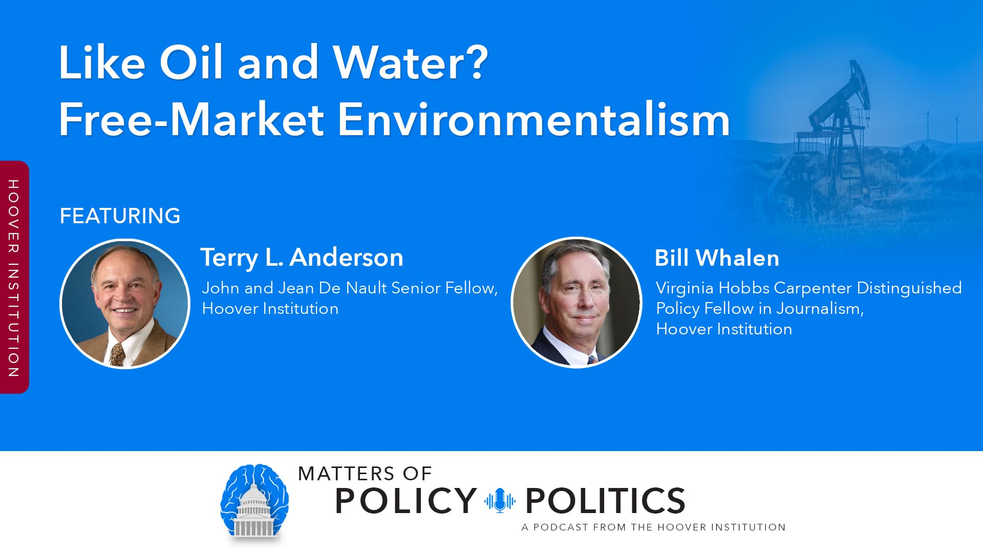 Like Oil And Water? Free-Market Environmentalism With Terry Anderson