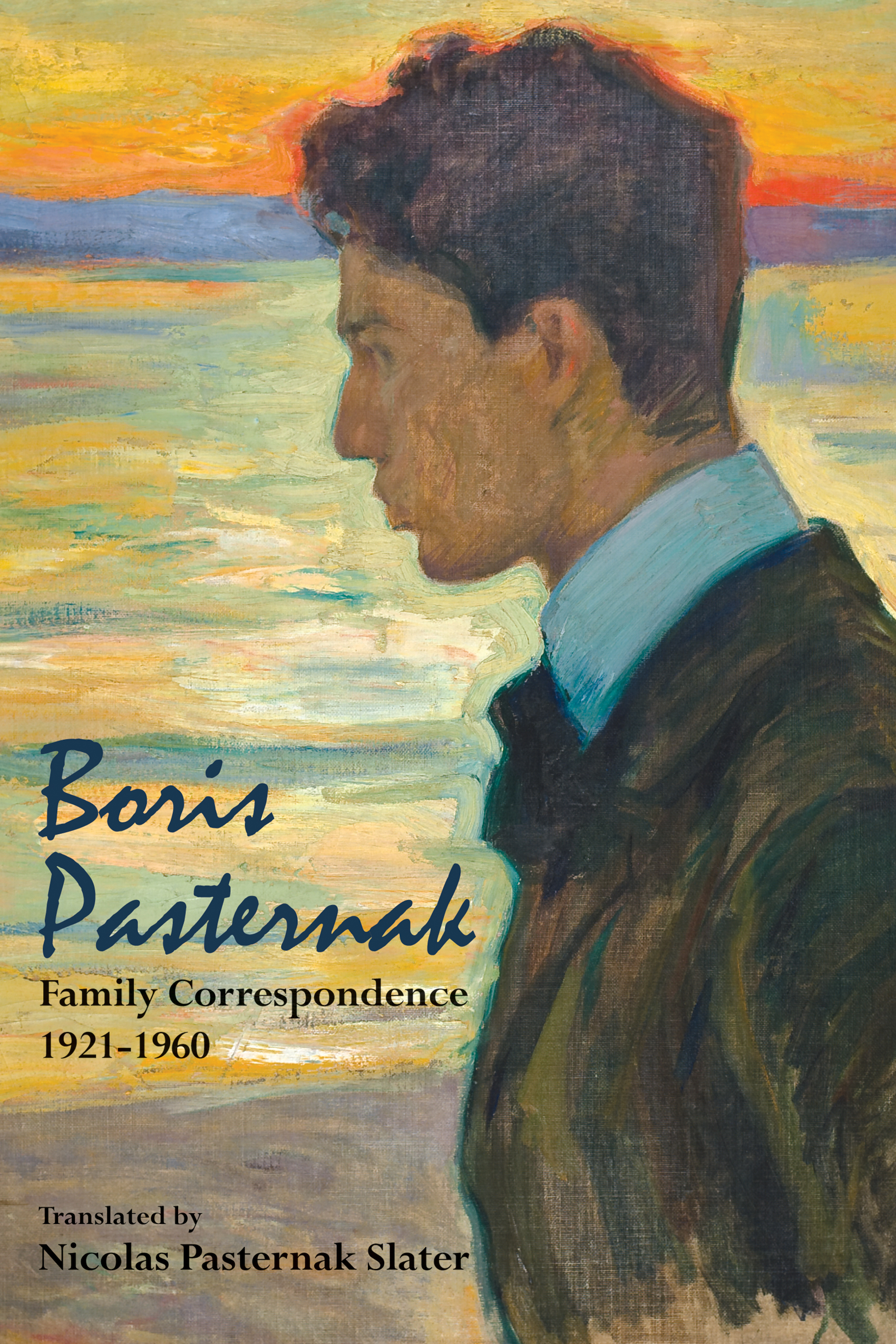 Boris Pasternak: Family Correspondence, 1921–1960