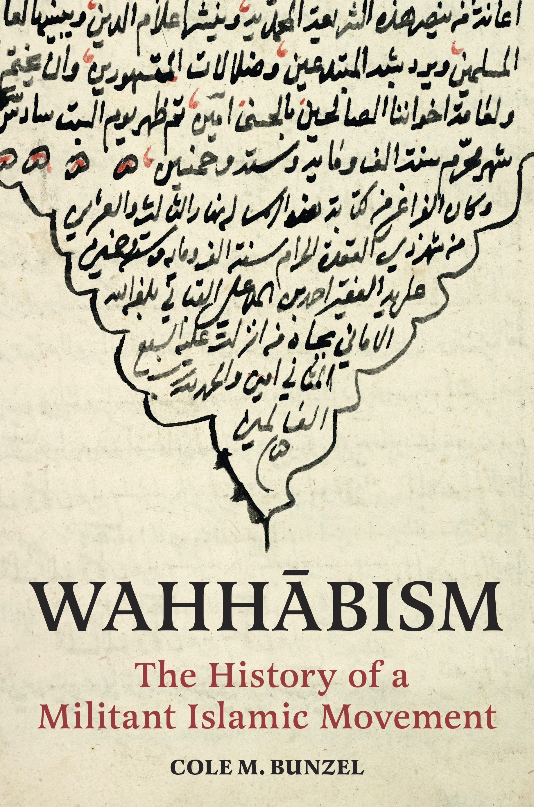 Wahhābism: The History of a Militant Islamic Movement