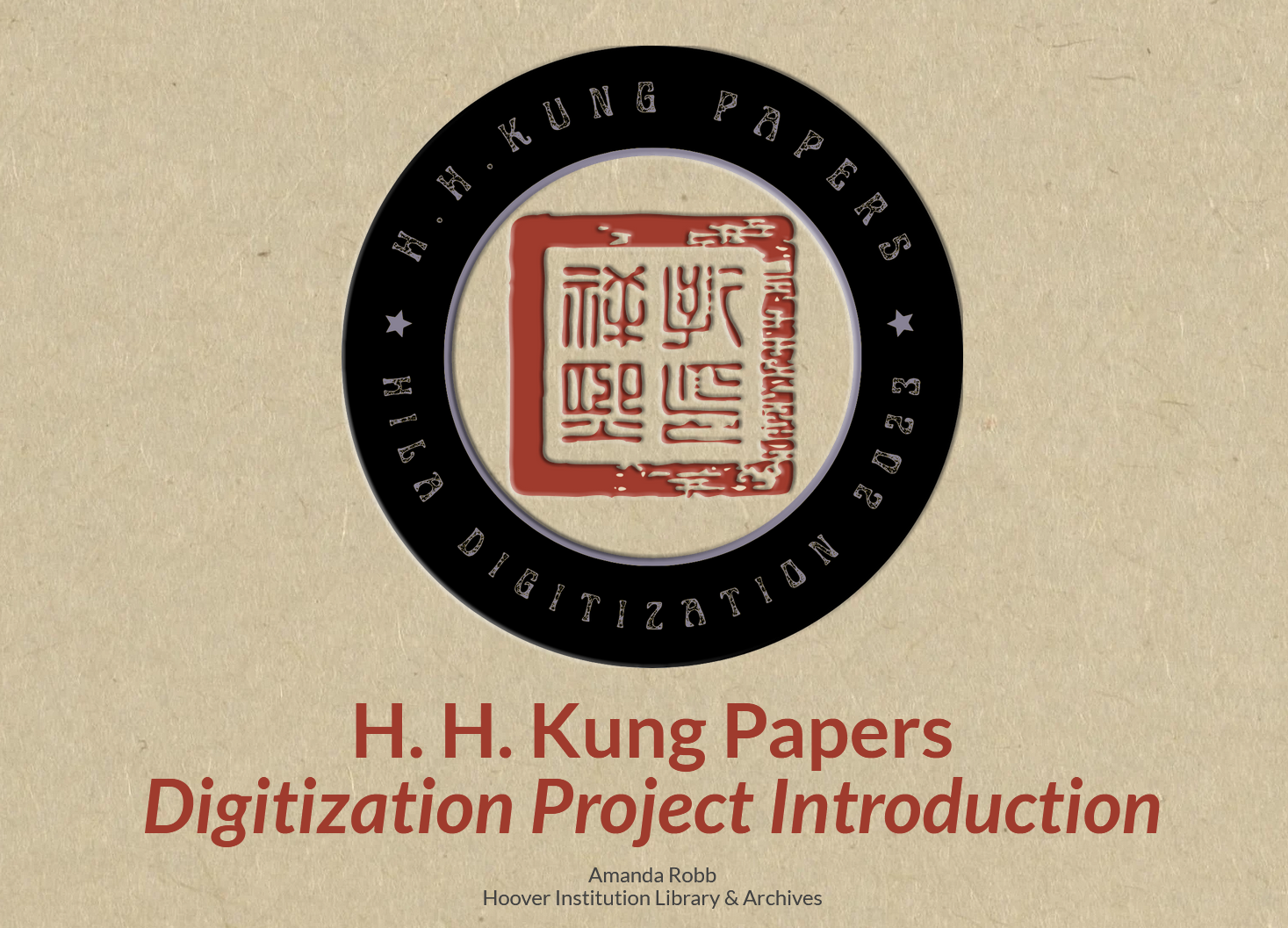 The Internationalization of English(省略) The H. H. Kung Papers Digitization Project Introduction