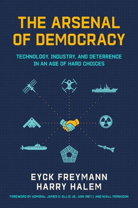 The Arsenal of Democracy: Technology, Industry, and Deterrence in an Age of Hard Choice