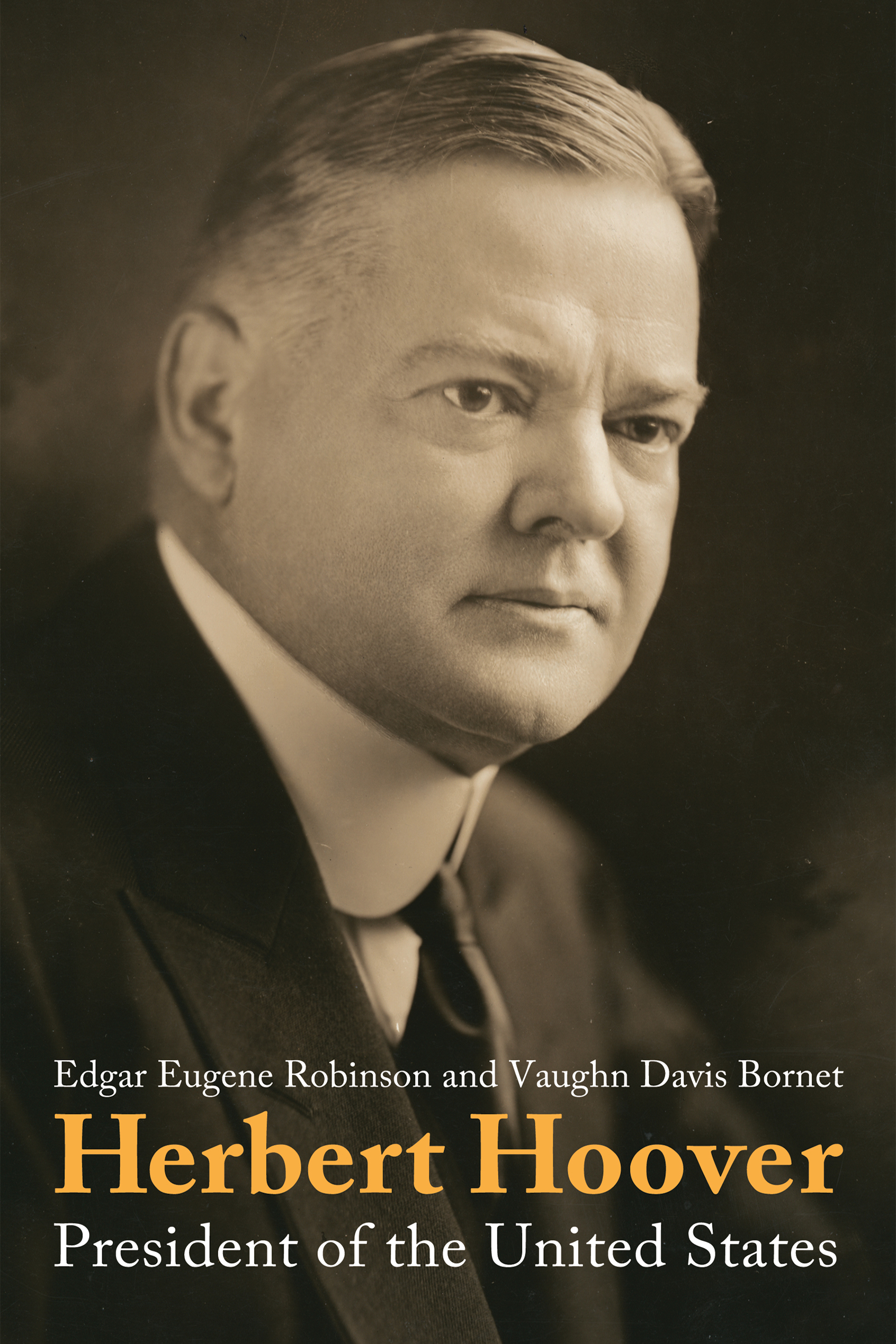 Herbert Hoover: President of the United States