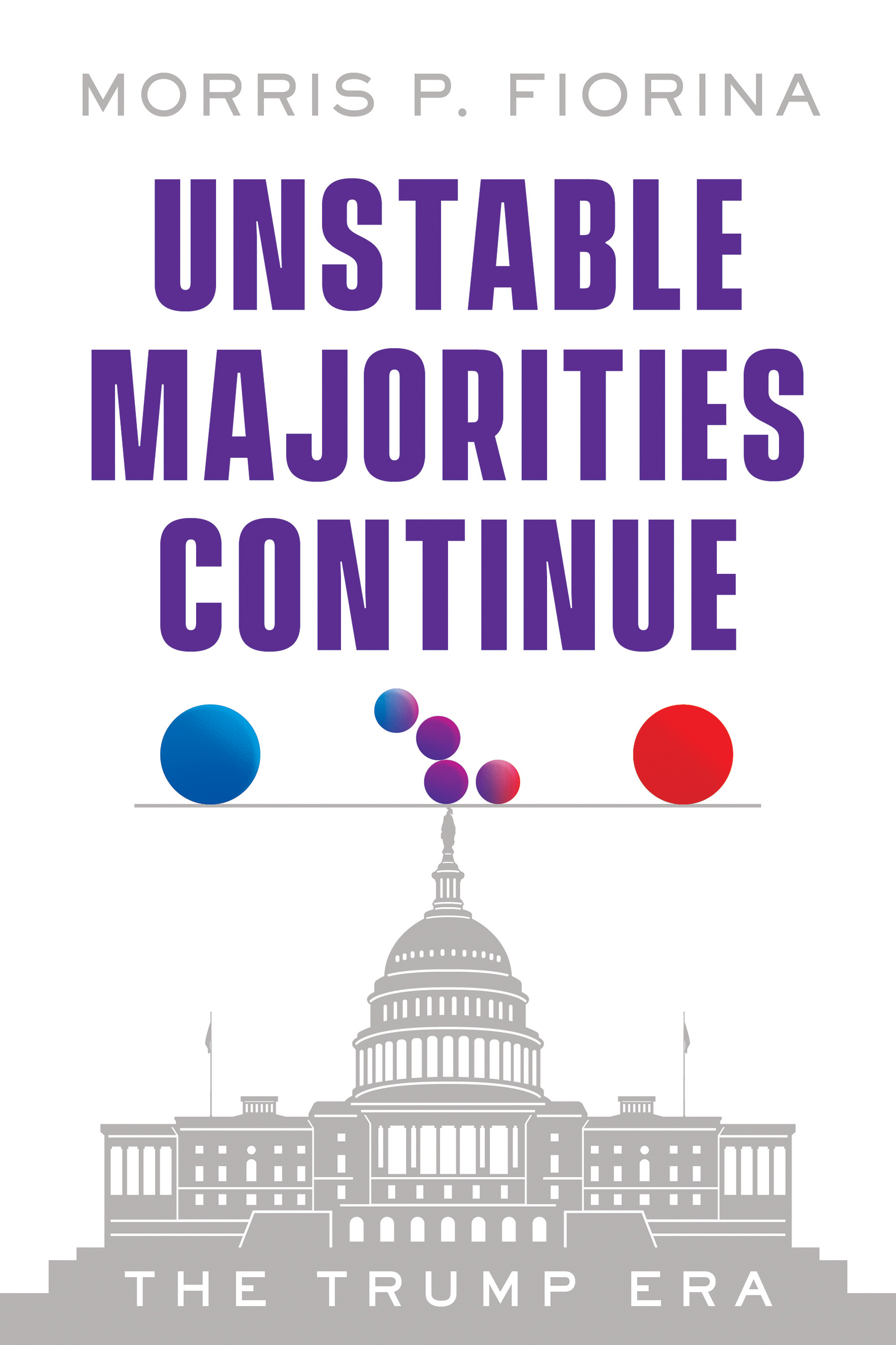 Unstable Majorities Continue: The Trump Era