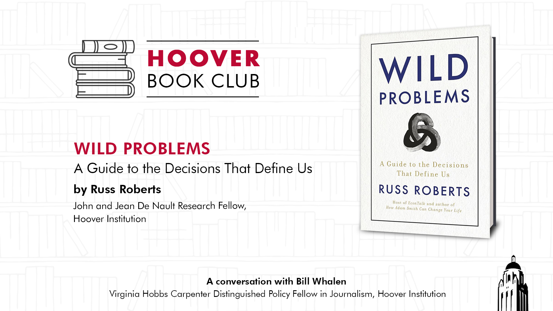 Hoover Book Club: Russ Roberts On Wild Problems: A Guide to the Decisions That Define Us
