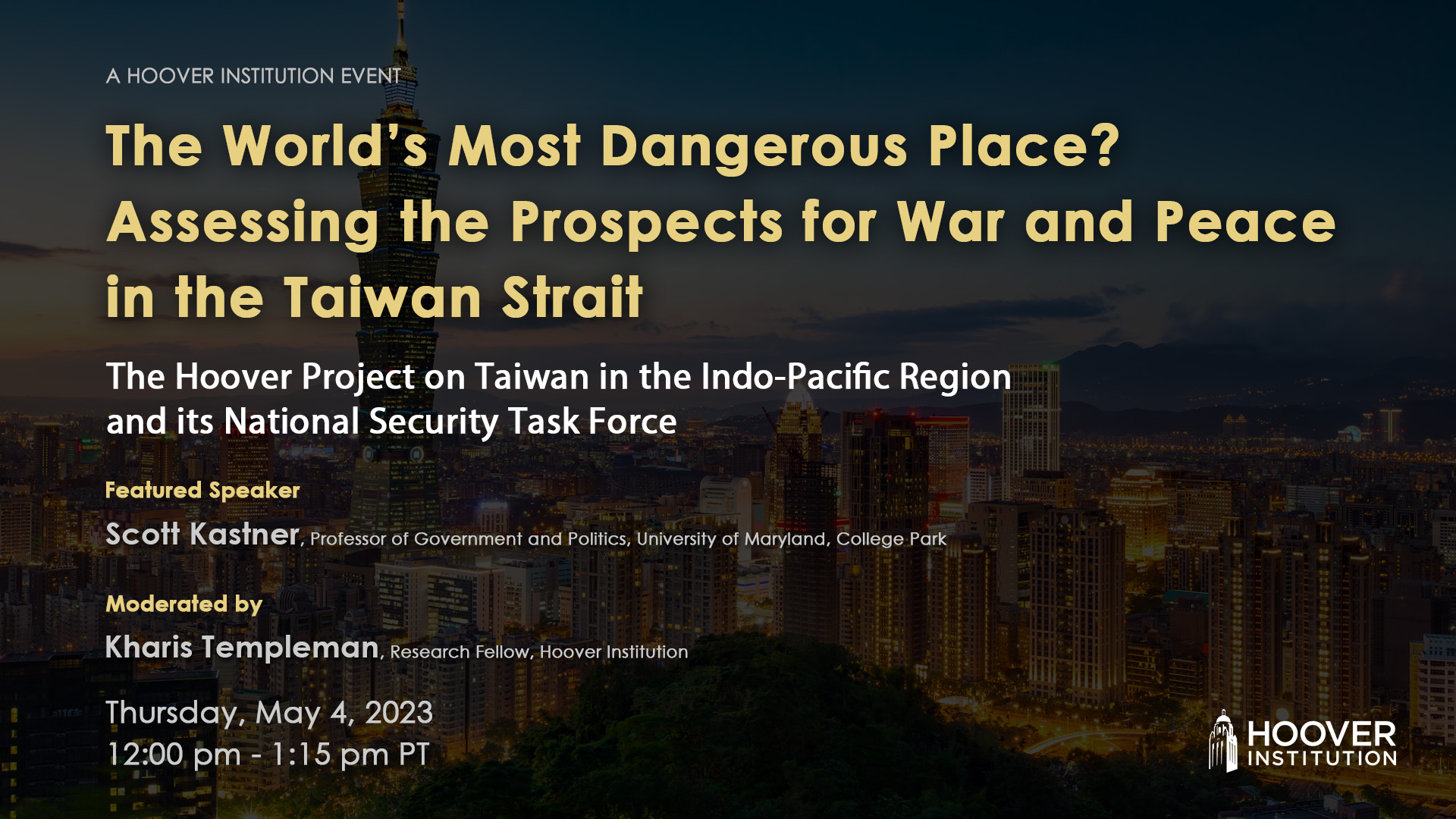The World’s Most Dangerous Place? Assessing the Prospects for War and Peace in the Taiwan Strait, May 4, 2023