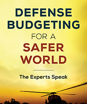 Defense Budgeting for a Safer World: The Experts Speak