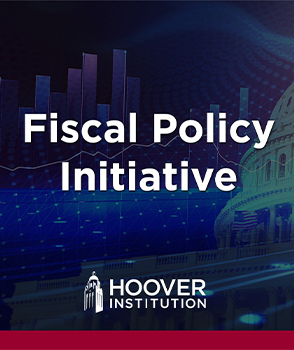 Hoover Institution Launches Fiscal Policy Initiative, Highlighting Urgent Need For Sustainable Fiscal Policy