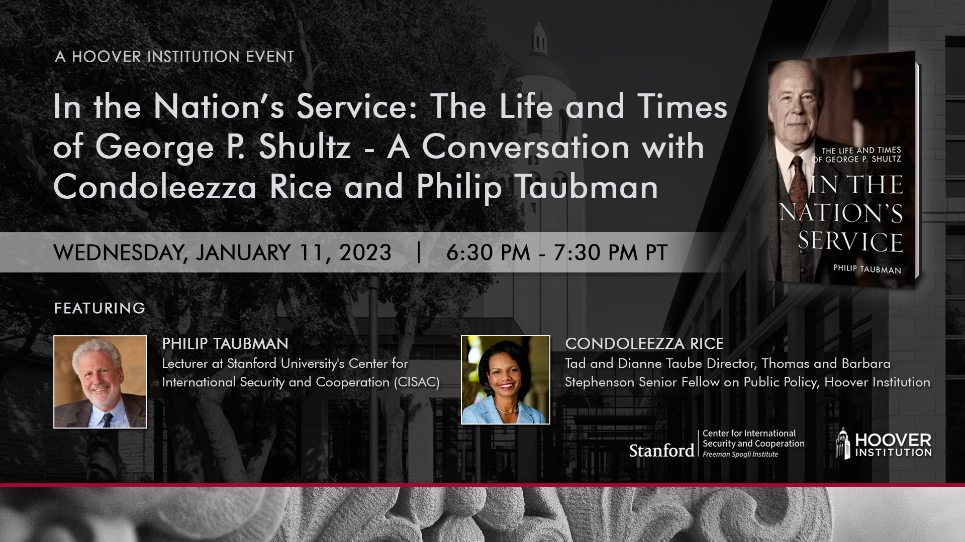 In The Nation’s Service: The Life And Times Of George P. Shultz - A Conversation With Condoleezza Rice And Philip Taubman