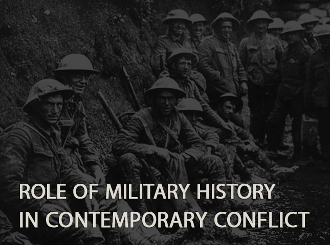 Role of Military History in Contemporary Conflict