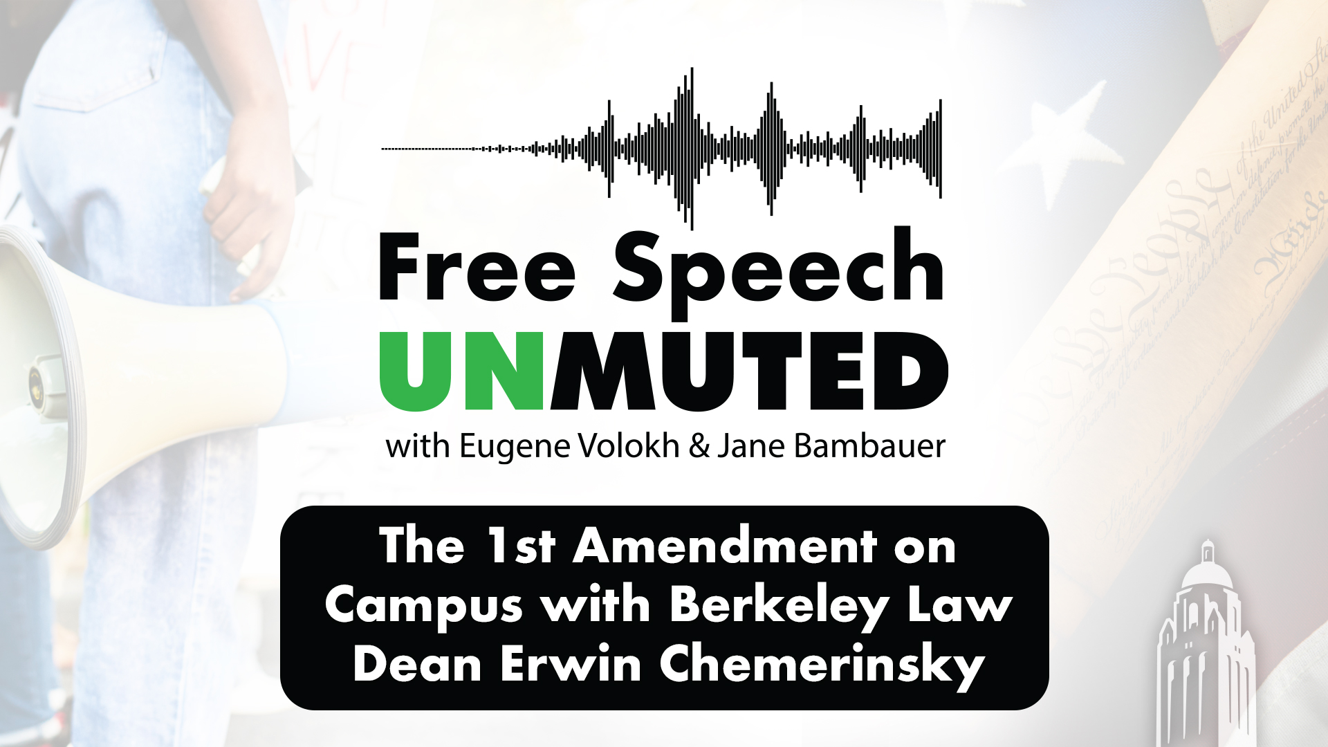 The 1st Amendment on Campus with Berkeley Law Dean Erwin Chemerinsky