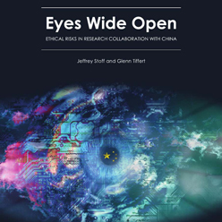 Eyes Wide Open: Ethical Risks In Research Collaboration With China