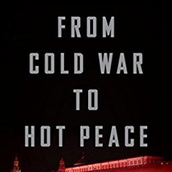 From Cold War to Hot Peace