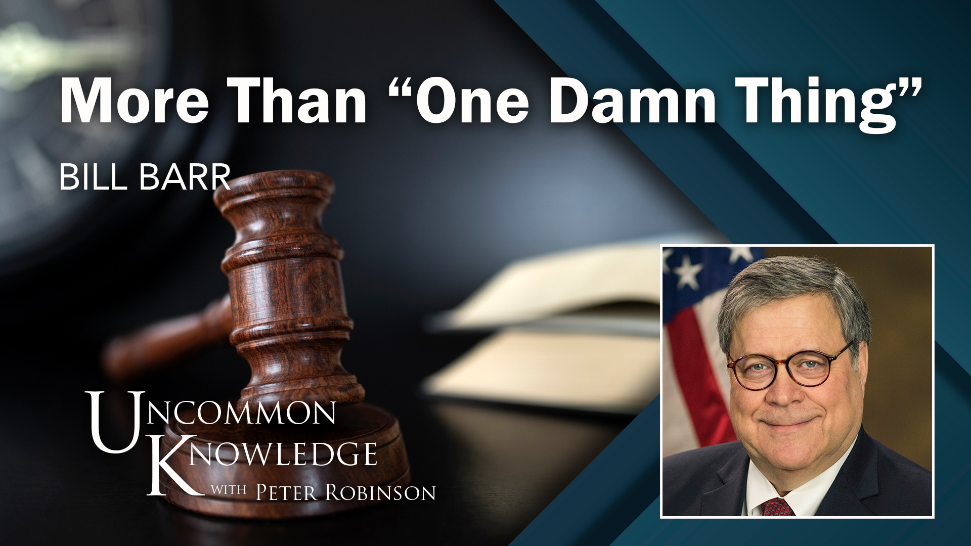 image for More Than “One Damn Thing,” With Bill Barr