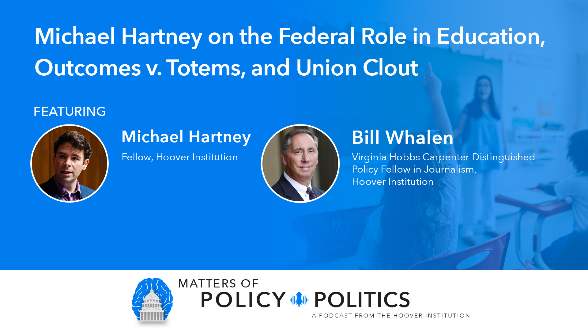 Michael Hartney on the Federal Role in Education, Outcomes v. Totems, and Union Clout