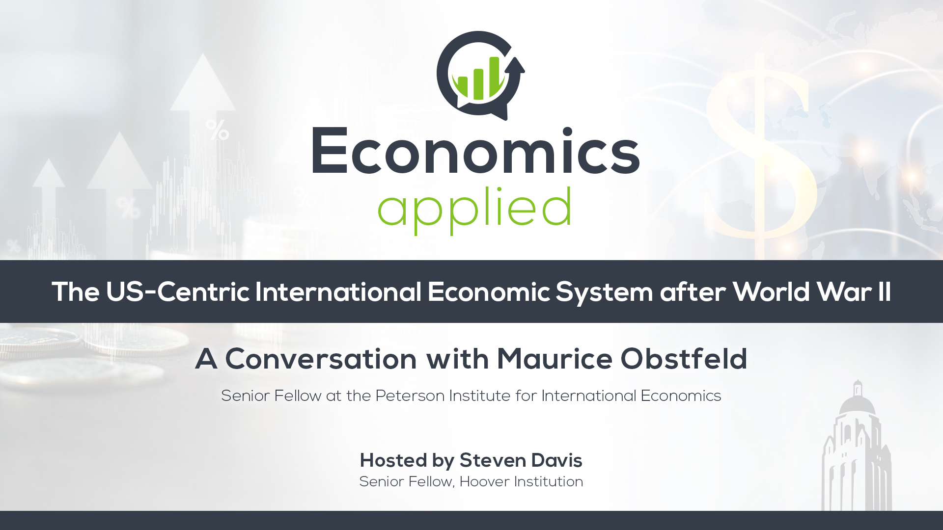 The US-Centric International Economic System After World War II | Steven Davis | Hoover Institution