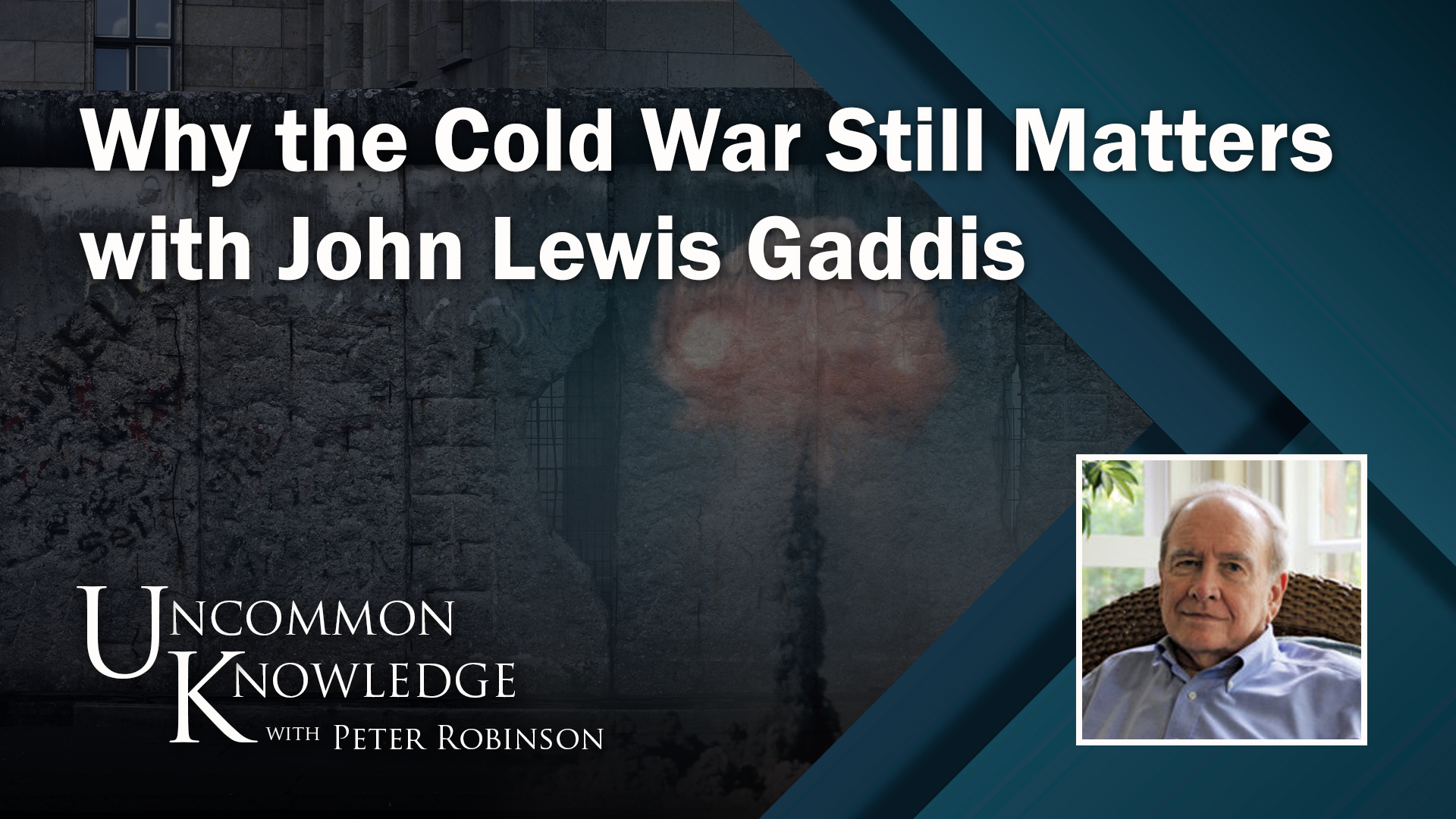 Uncommon Knowledge, Peter Robinson, John Gaddis, Cold War