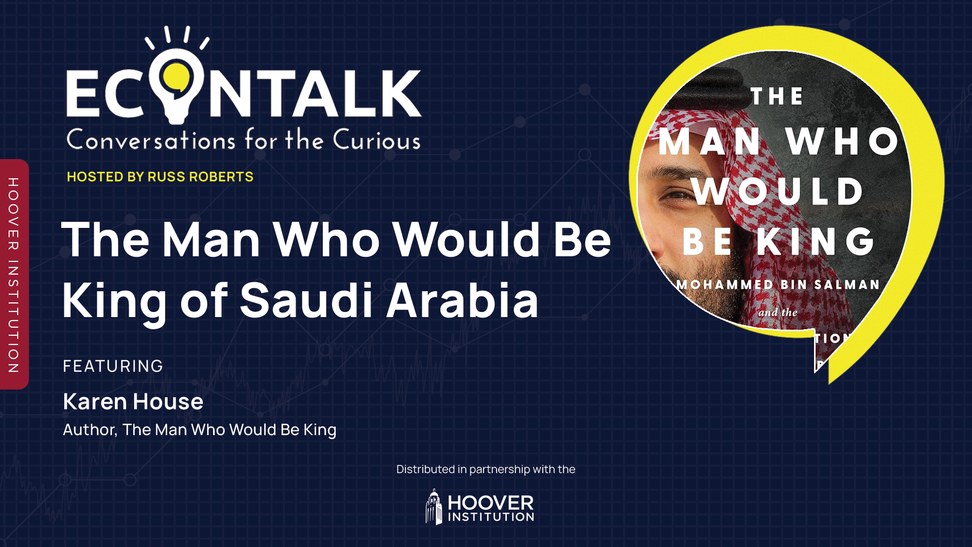 EconTalk, Russ Roberts, The Man Who Would Be King: Mohammed bin Salman and the Transformation of Saudi Arabia, Karen Elliot House