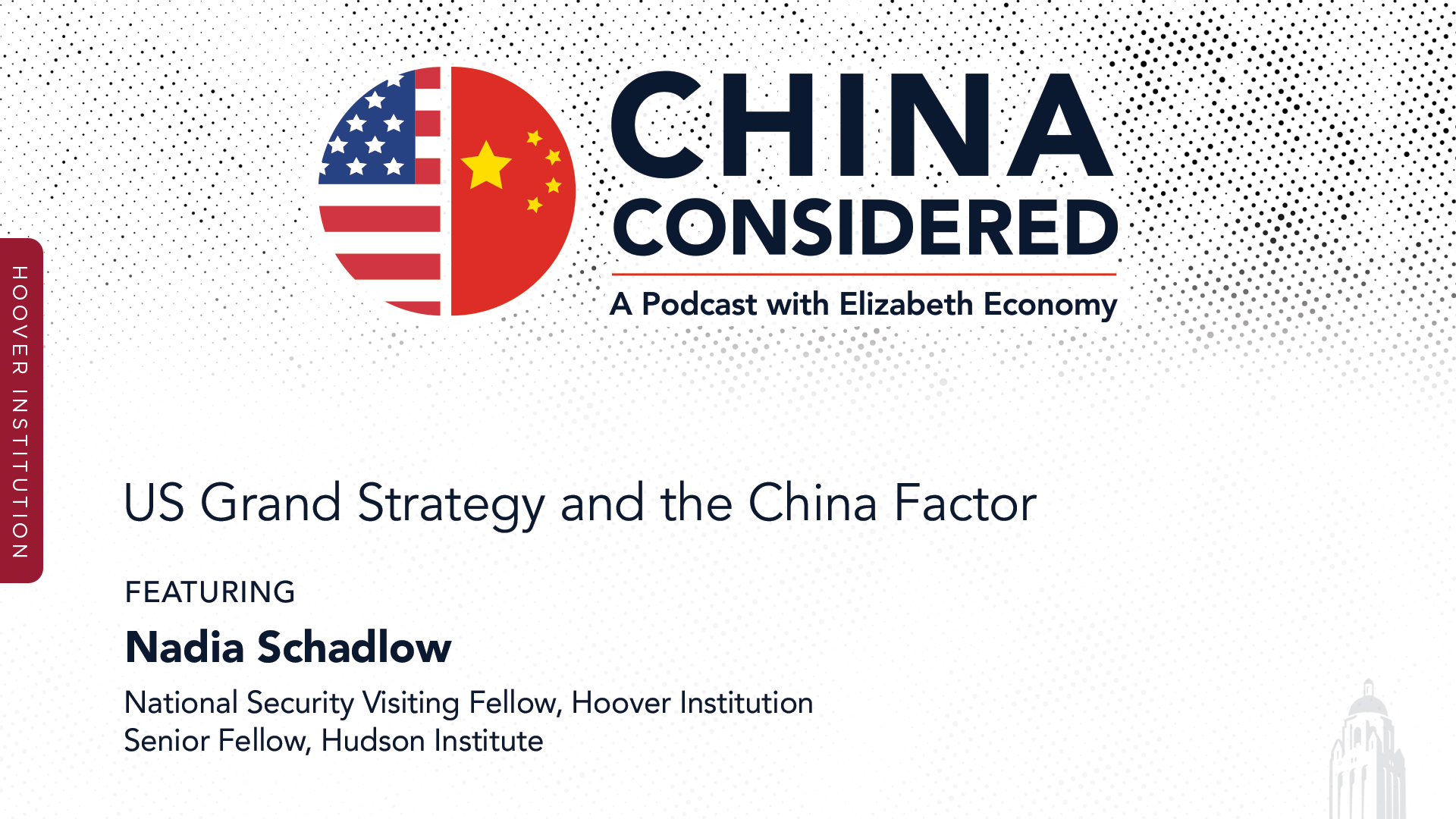 US Grand Strategy and the China Factor with Nadia Schadlow