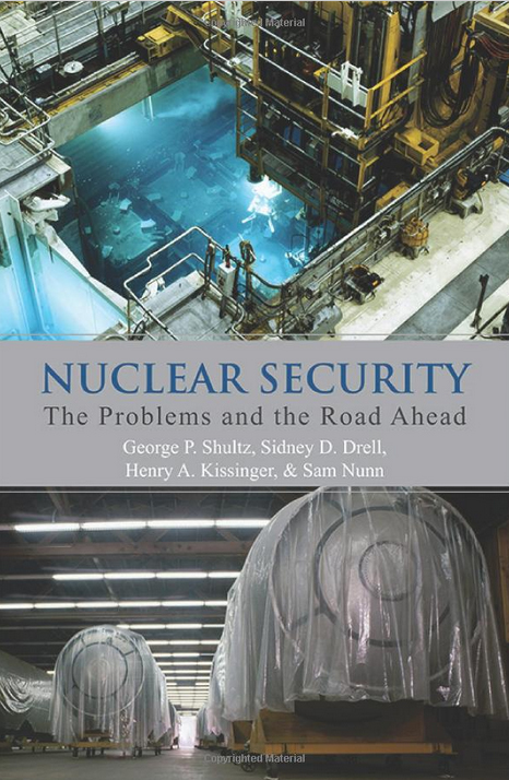 Nuclear Security: The Problems and the Road Ahead by Secretary George Shultz