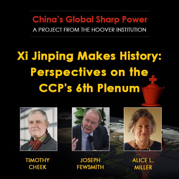 Image for Xi Jinping Makes History: Perspectives On The CCP's 6th Plenum