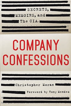 Image for Company Confessions: Secrets, Memoirs, And The CIA