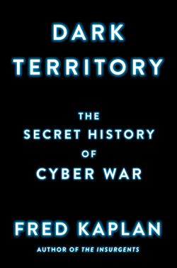 Image for Dark Territory: The Secret History Of Cyber War