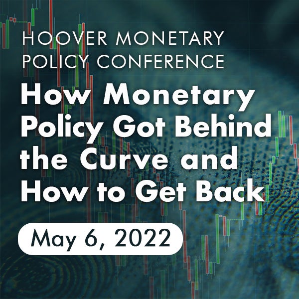 Image for How Monetary Policy Got Behind The Curve And How To Get Back: A Policy Conference
