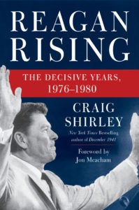 Image for Reagan Rising: The Decisive Years, 1976-1980