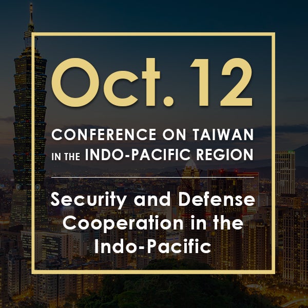 Image for Security And Defense Cooperation In The Indo-Pacific | 2020 Conference On Taiwan In The Indo-Pacific Region