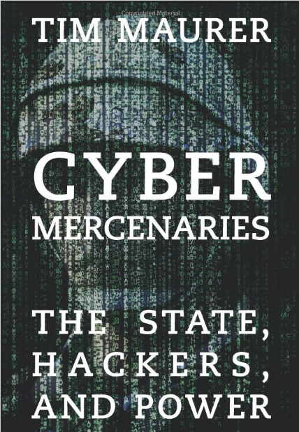 Tim Maurer's new book, Cyber Mercenaries