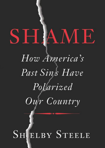 Hoover Institution&#039;s Shelby Steele: How America&#039;s Past Sins Polarized Our Country